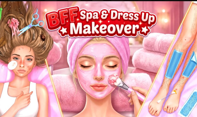 BFF Makeover - Spa & Dress Up