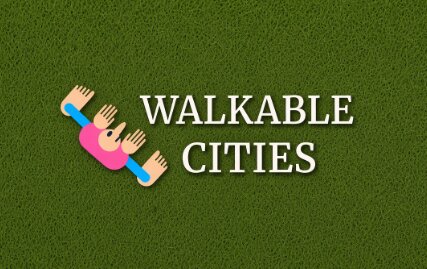 Walkable Cities